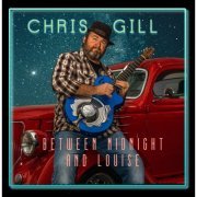 Chris Gill - Between Midnight and Louise (2021)