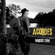 Marcos Tuim - Acordes (2022) Hi-Res