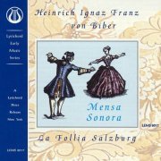 La Follia Salzburg - Biber: Mensa Sonora, Arien a 4, Balletti Lamentabili (1995)