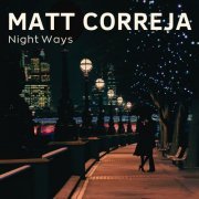 Matt Correja - Night Ways (2023)