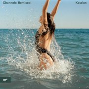 Kassian - Channels: Remixed (2025)