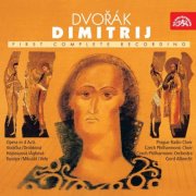 Czech Philharmonic Orchestra, Gerd Albrecht - Dvořák: Dimitrij (2004)