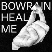 Bowrain - Heal me (2023) Hi Res