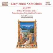Oxford Camerata, Jeremy Summerly - Dufay: Missa l'homme armé & Supremum est mortalibus (1995)