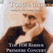 Arturo Toscanini - The Barber Première Concert (1938) [2007]