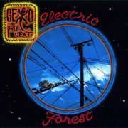 Gekko Projekt - Electric Forest (2012)