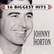 Johnny Horton - Johnny Horton - 16 Biggest Hits (1999)