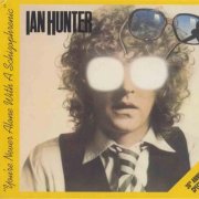 Ian Hunter - You're Never Alone With A Schizophrenic - 30th Anniversary Special Edition (2009) CD-Rip
