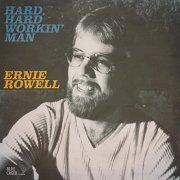 Ernie Rowell - Hard, Hard Workin' Man (2021)