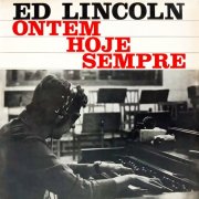 Ed Lincoln - Ontem Hoje Sempre (1969)