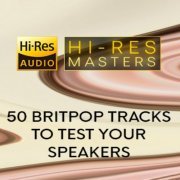 VA - Hi-Res Masters: 50 Britpop to Test your Speakers (2024) Hi-Res