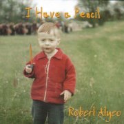 Robert Atyeo - I Have a Pencil (2021)