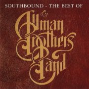 The Allman Brothers Band - Southbound - The Best Of The Allman Brothers Band (2004)