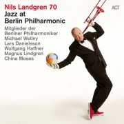 Nils Landgren - Nils Landgren 70 - Jazz at Berlin Philharmonic XIX (2026) [Hi-Res]
