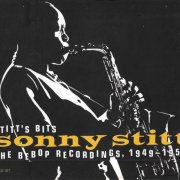 Sonny Stitt - Stitt's Bits: The Bebop Recordings, 1949-1952 (2006)