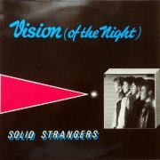 Solid Strangers - Vision (Of The Night) (1986) [Vinyl, 12"]