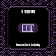 Heart - In Fresno 1978 (Remastered, Live On Broadcasting) (2024)