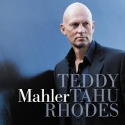 Teddy Tahu Rhodes - Mahler (2014)