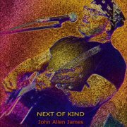 John Allen James - Next of Kind (2024)