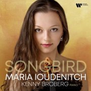 Maria Ioudenitch, Kenny Broberg - Songbird (2023) [Hi-Res]