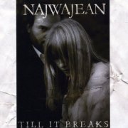 NajwaJean - Till It Breaks (2008)