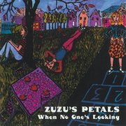 Zuzu's Petals - When No One's Looking (1992)
