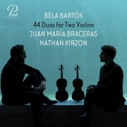 Juan Maria Braceras, Nathan Kirzon - Bartók: 44 Duos for Two Violins, Sz 98 (2025) [Hi-Res]