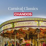 Hector Berlioz, Antonín Dvořák, Camille Saint-Saëns, Robert Schumann - Carnival Classics by Chandos (2025)