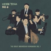 Kevin Yosua Big 6 - The Great Indonesian Songbook, Vol. 1 (2025) [Hi-Res]