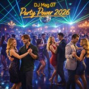 DJ Mag 07 - Party Power 2026 (2026)