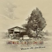 Dean M. Collins - Land Where the Wishes Come True (2020) [Hi-Res]