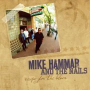 Mike Hammar, The Nails - Recipe for the Blues (2010)