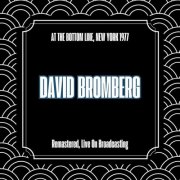 David Bromberg - At the Bottom Line, New York 1977 (Remastered, Live On Broadcasting) (2025)