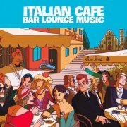 VA - Italian Cafe Bar Lounge Music (2022)