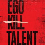 Ego Kill Talent - The Dance Between Extremes (2021)