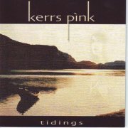 Kerrs Pink - Tidings (2002)