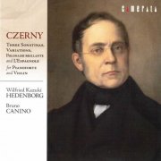 Wilfried Kazuki-Hedenborg, Bruno Canino - Carly Czerny: Three Sonatinas for Pianoforte and Violin (2009)