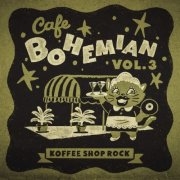 Various Artists - Cafe Bohemian: Vol.3 Koffee Shop Rock (2025)