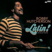 Bobby Hutcherson - Latin! on Blue Note (30-track version) (2021)