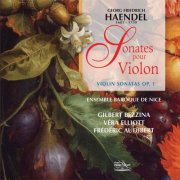 Ensemble Baroque de Nice, Bezzina Gilbert, Frédéric Audibert, Véra Elliott - Haëndel : Intégrale des sonates pour violon, op. 1 (2010)