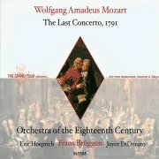 Frans Brüggen, Orchestra of the Eighteenth Century - Mozart - The Last Concerto, 1791 (2004)