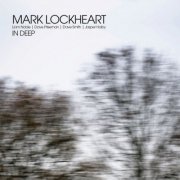 Mark Lockheart - In Deep (2009)
