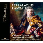 La Chapelle Harmonique, Valentin Tournet - Rameau: Les paladins (2022) [Hi-Res]