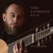 Ori Harmelin - Visée Kapsberger Bach (2026) [Hi-Res]