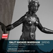 Boston Modern Orchestra Project, Gil Rose, Carolina Eyck - Dalit Hadass Warshaw: Sirens (2025) [Hi-Res]
