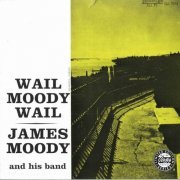 James Moody - Wail, Moody, Wail (1992)