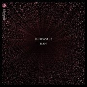 Suncastle - Nah (2020)