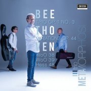 Trio Metamorphosi - Trio Metamorphosi:Piano Trio Op. 1 N. 3 / Variations Op. 44 / WoO 38, 39 / Hess 48 (2021)