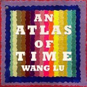 Boston Modern Orchestra Project - Wang Lu: An Atlas of Time (2020)