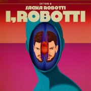 Sacha Robotti - I, ROBOTTI (2026)